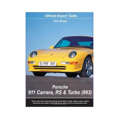 Ultimate Buyers Guide Porsche 993  1993 -1998 Peter Morgan